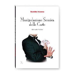 Daniele Ancona - Manipolazione scenica delle carte