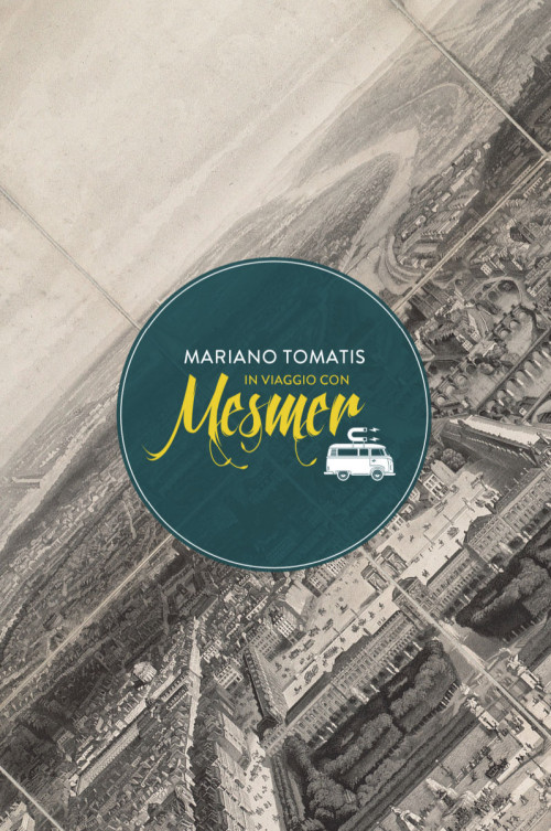 Mariano Tomatis  In viaggio con Mesmer